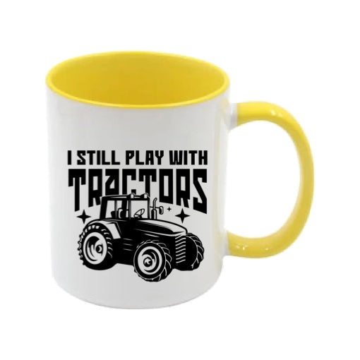 Mug - 11oz - Farmers Saying - 'I still play with tractors' 1a