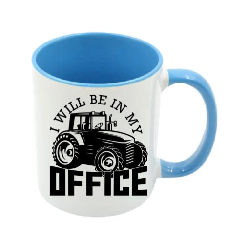 Mug - 11oz - Farmers Saying - 'I will be in my office' 1a