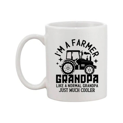 Mug - 11oz - Farmers Saying - 'I'm a farmer grandpa' 1a