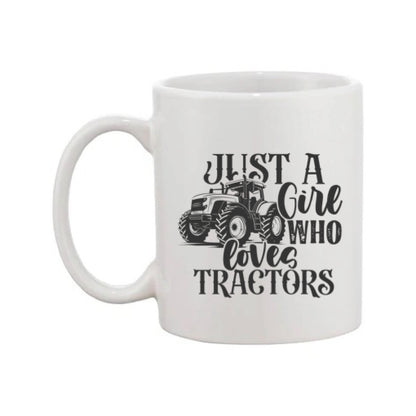 Mug - 11oz - Farmers Saying - 'Just A Girl Who Loves Tractors' 2