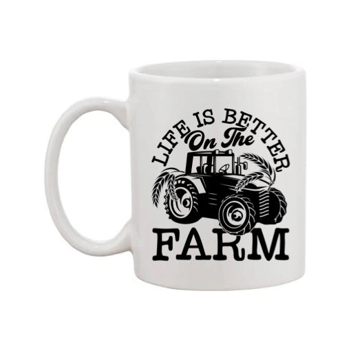 Mug - 11oz - Farmers Saying - 'Life is better on the farm' 1a