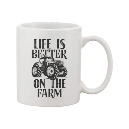 Mug - 11oz - Farmers Saying - 'Life is better on the farm' 2