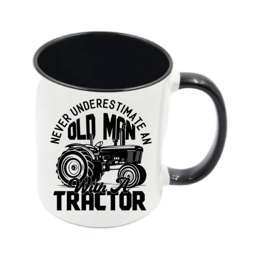 Mug - 11oz - Farmers Saying - 'Never underestimate on old man with a tractor' 1a