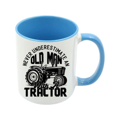 Mug - 11oz - Farmers Saying - 'Never underestimate on old man with a tractor' 1a