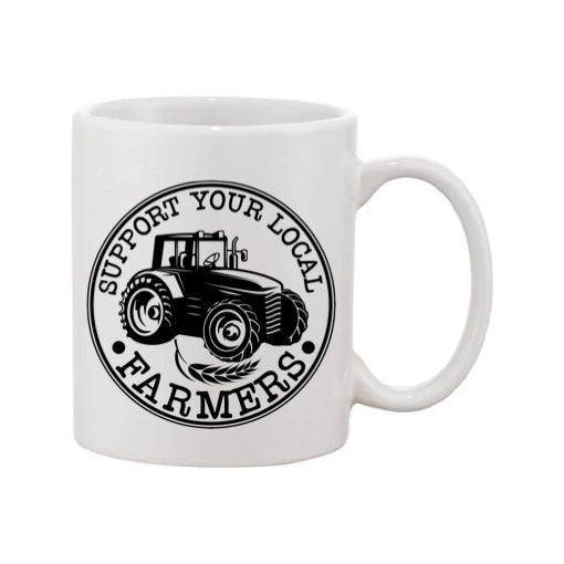 Mug - 11oz - Farmers Saying - 'Support your local farmers' 1a