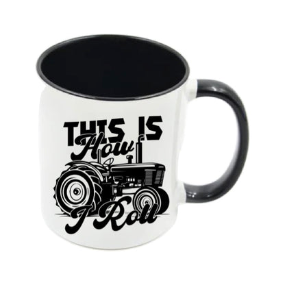 Mug - 11oz - Farmers Saying - 'This is how I roll' 1a