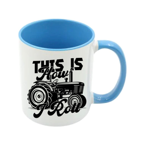 Mug - 11oz - Farmers Saying - 'This is how I roll' 1a