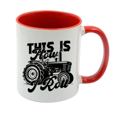 Mug - 11oz - Farmers Saying - 'This is how I roll' 1a