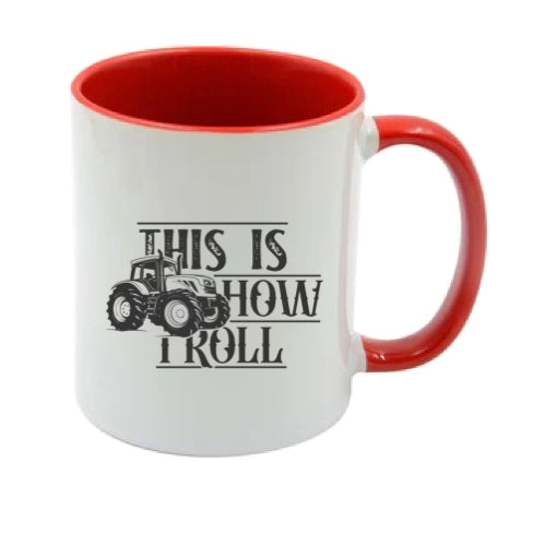 Mug - 11oz - Farmers Saying - 'This is how I roll' 2