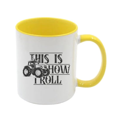 Mug - 11oz - Farmers Saying - 'This is how I roll' 2