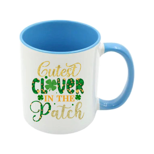 Mug - 11oz - St Patricks Day - Cutest Clover In the Patch