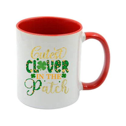 Mug - 11oz - St Patricks Day - Cutest Clover In the Patch