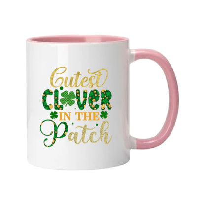 Mug - 11oz - St Patricks Day - Cutest Clover In the Patch