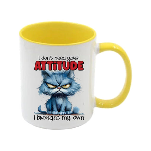 Mug - 11oz - I don't need your attitude I brought my own