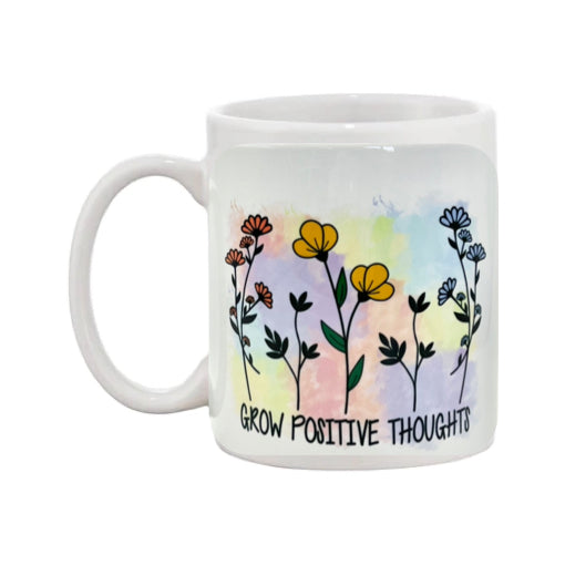 Mug - 11oz - “Grow positive thoughts” with flowers