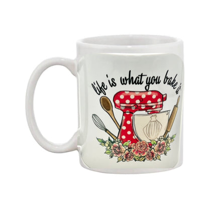 Mug - 11oz - “Life is what you bake it” with food mixer