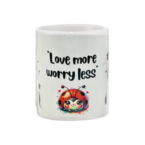 Mug - 11oz - "Love more worry less" ladybird, child and teddy