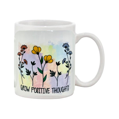 Mug - 11oz - “Grow positive thoughts” with flowers