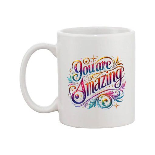 Mug - 11oz - Inspirational - ‘You are Amazing 1’