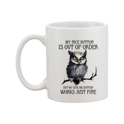 Mug - 11oz - My nice button is out of order