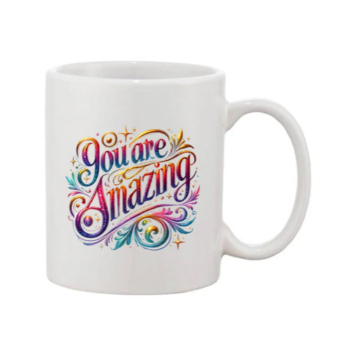 Mug - 11oz - Inspirational - ‘You are Amazing 1’
