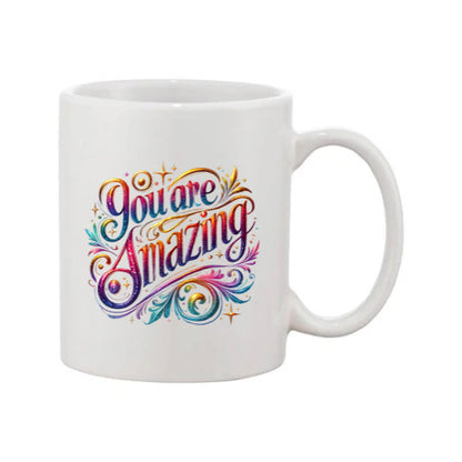 Mug - 11oz - Inspirational - ‘You are Amazing 1’