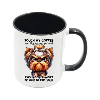 Mug - 11oz - Sarcastic - “Touch my coffee ….”
