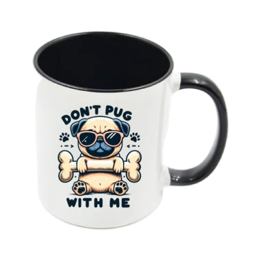 Mug - 11oz - Don't Pug With Me