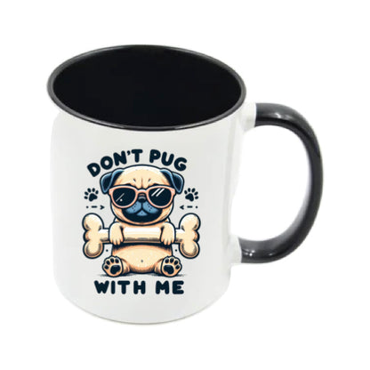 Mug - 11oz - Don't Pug With Me