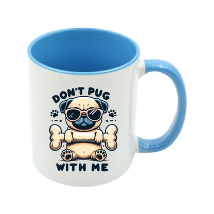 Mug - 11oz - Don't Pug With Me