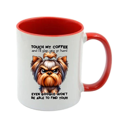 Mug - 11oz - Sarcastic - “Touch my coffee ….”