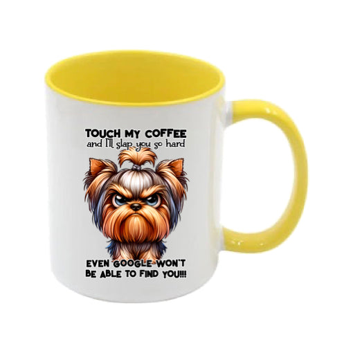 Mug - 11oz - Sarcastic - “Touch my coffee ….”