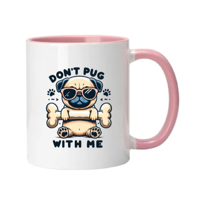 Mug - 11oz - Don't Pug With Me